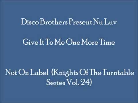 Disco Brothers Present Nu-Luv - Give It To Me One More Time (Piano)