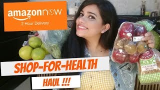 AMAZON NOW HAUL - FRUITS & VEGGIES FOR HUNGER PANGS | Sana K