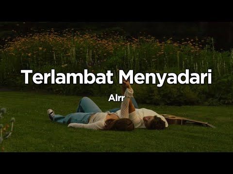 Terlambat Menyadari - Lagu Patah Hati | Kau Selalu Di Hati (Lyrics)