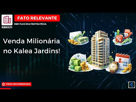 Thumbnail do vídeo: #RBRX11 fez R$ 13 Milhões vendendo o Imóvel Kalea Jardins. Veja todos os detalhes.