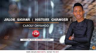 Download lagu JALOK SIGANA(history changer)by Caroly Onyango.SMS skiza 69313474 send to 811. mp3 Download lagu JALOK SIGANA(history changer)by Caroly Onyango.SMS skiza 69313474 send to 811. mp3