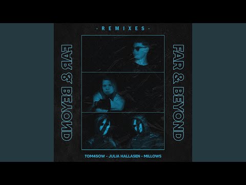 Far and Beyond (Embedz Remix)