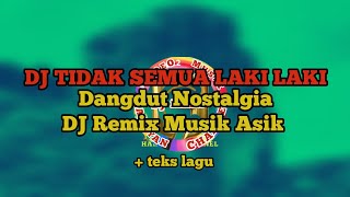 Download lagu DJ TIDAK SEMUA LAKI LAKI-Dangdut Nostalgia Dj Remix Musik Asik@HARDYANCHANNEL mp3 Download lagu DJ TIDAK SEMUA LAKI LAKI-Dangdut Nostalgia Dj Remix Musik Asik@HARDYANCHANNEL mp3