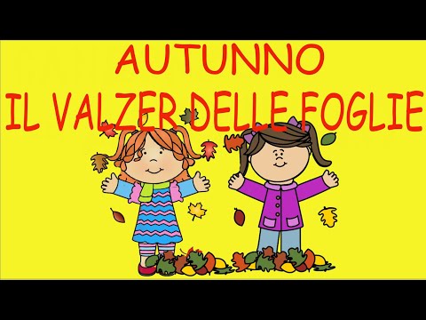 AUTUNNO canzone- Il valzer delle foglie- LINk con testo e attività-