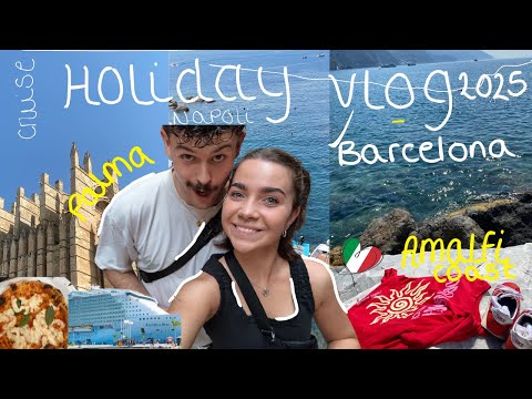 Thumbnail for Cruising Holiday 2025; Barcelona, Napoli, Amalfi Coast, Mallorca  🌺🍋🌊
