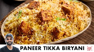 Paneer Tikka Dum Biryani Recipe | Veg Paneer Biryani | पनीर टिक्का दम बिरयानी | Chef Sanjyot Keer