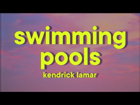 Kendrick Lamar - Swimming Pools [Lyrics]
