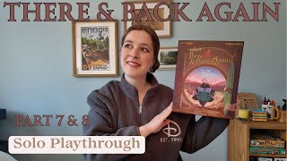 There and Back Again | Solo Playthrough part 7 & 8