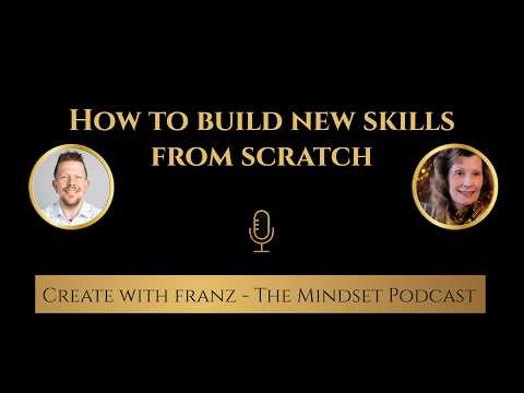 How to build new skills from scratch