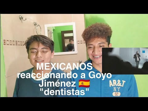 MEXICANOS 🇲🇽reaccionado a Goyo Jiménez 🇪🇸| dentistas| 2020