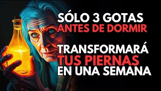 Usa este ACEITE NATURAL y notarás tus PIERNAS más FUERTES y JÓVENES en 7 DÍAS