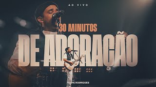 Felipe Rodrigues - 30 minutos de Adoração