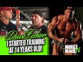 DAVE FISHER-I STARTED TRAINING AT 14 YEARS OLD! MUSCLE BEACH TV.