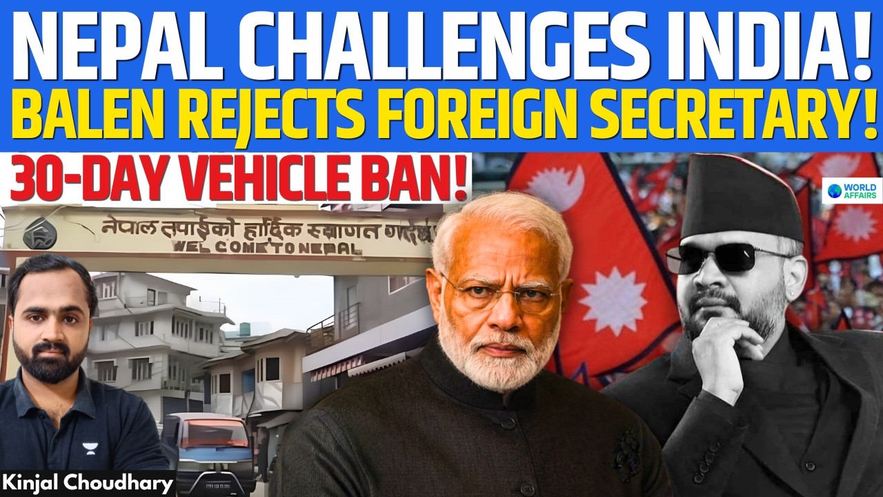 NEPAL Challenges India- New 30 Day Rule, Balen Rejects Vikram Misri! Time India Wields Stick? Kinjal