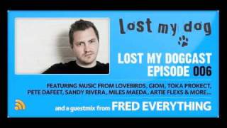 Lost My Dogcast 006 - Fred Everything