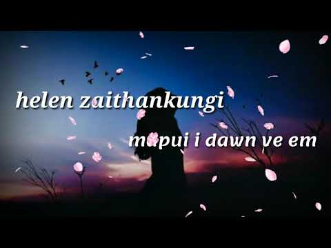 Helen Zaithankungi - Mapui i dawn ve em