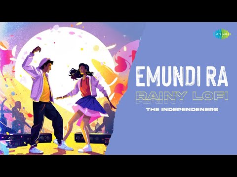 Emundi Ra - Rainy Lofi | Krishna Vrinda Vihari | Mahati Swara Sagar | Haricharan | The Independeners