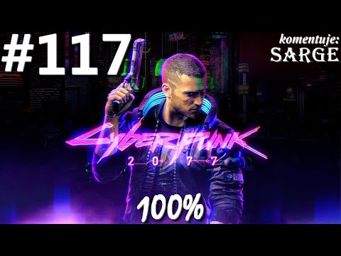 Zagrajmy w Cyberpunk 2077 PL (100%) odc. 117 - Teoria wielkiego wybuchu