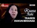 TRAGEDI DUKUN BERANAK LIVE KUASA ILAHI 8 JULI 2026