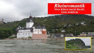 Rheinromantik  - Auf dem Rhein von Köln nach Basel und zurück