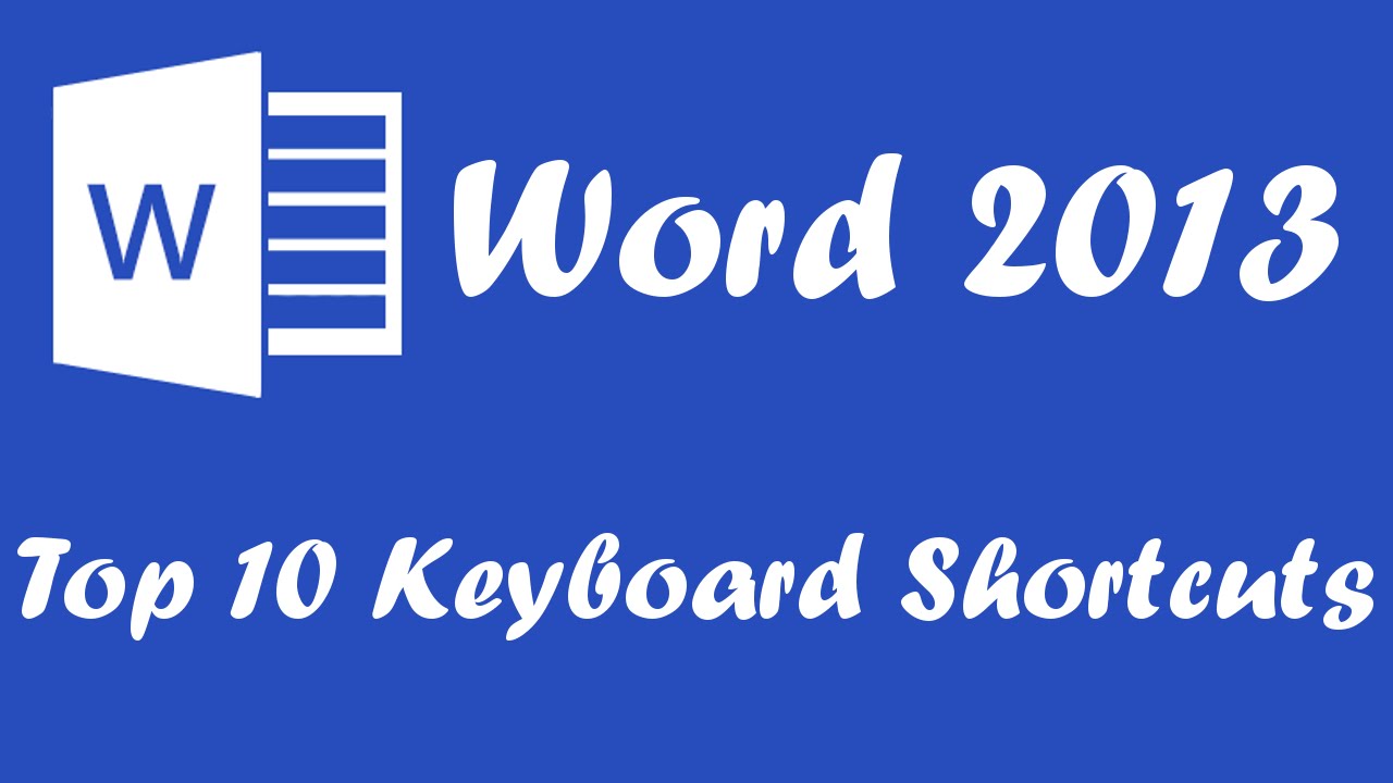 Word 2013 - Top 10 Keyboard Shortcuts