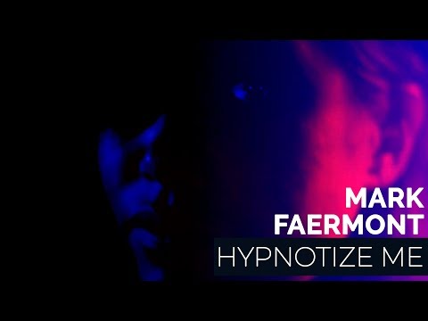 Mark Faermont - Hypnotize Me