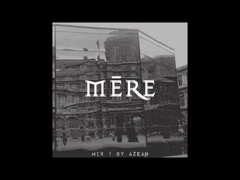 Mēre (Mix 1 by Azean)