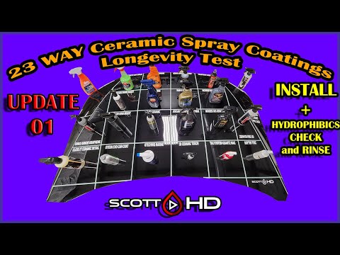 Ceramic Spray Coatings - ULTIMATE Longevity Test Comparison 23 WAY UPDATE 01 - INSTALL + FIRST RINSE