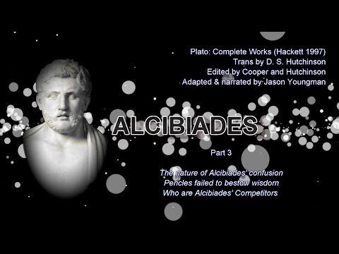 Alcibiades - Part 3 of 6