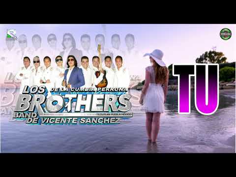 TU -LOS BROTHERS BAND -  EXITO 2022