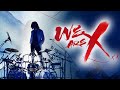 WE ARE X FULL MOVIE Cały Film NAPISY PL X JAPAN DOCUMENTARY