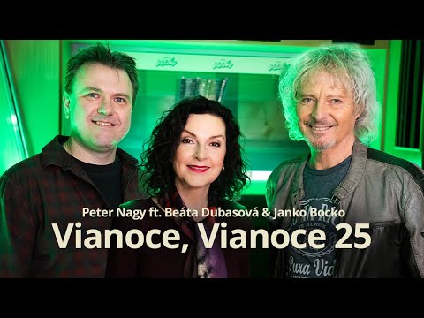 Peter Nagy, Beáta Dubasová, Janko Bocko - Vianoce, Vianoce 25 (po 33 rokoch)