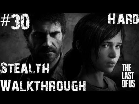 The Last Of Us - Stealth Walkthrough (Hard) - Part 30 - Spaceballs The Flamethrower | CenterStrain01