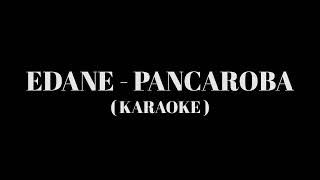 Download lagu EDANE - Pancaroba ( Karaoke ) mp3