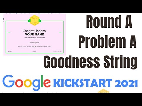 Google Kickstart 2021 Round A/ K-Goodness String - with Problem Explanations!/By Point Of Education
