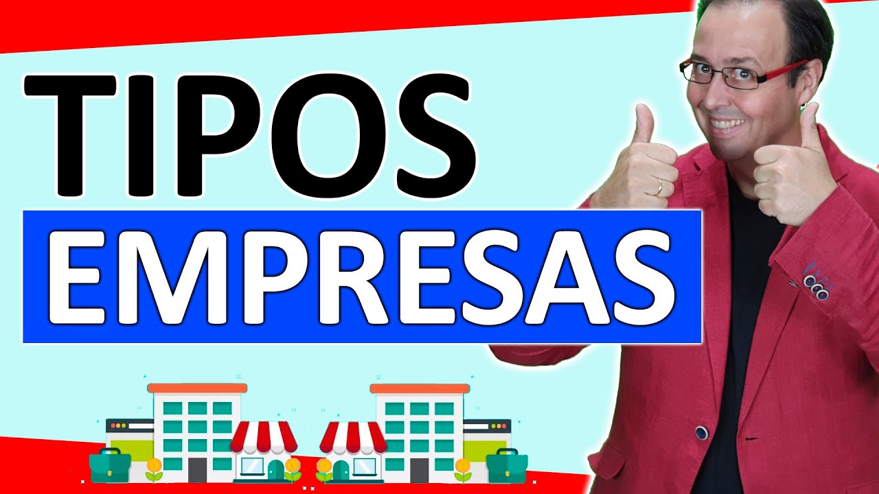 ➰✔ Tipos de EMPRESAS Y SOCIEDADES mercantiles según FORMA JURÍDICA [ En España ] Muy SENCILLO ❗❗