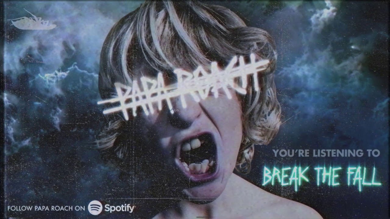 Papa Roach - Break The Fall