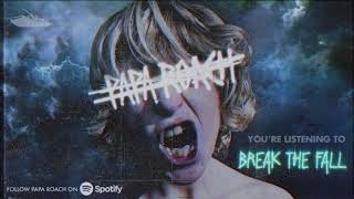 Papa Roach - Break The Fall (Official Audio)