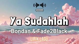 Download lagu Let It Be - Bondan Prakoso, Fade2Black (Song Lyrics) #stereosound mp3