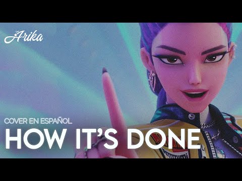 HOW ITS DONE ‑ KPOP DEMON HUNTERS | COVER en ESPAÑOL de KPOP DEMON HUNTERS | ARIKA