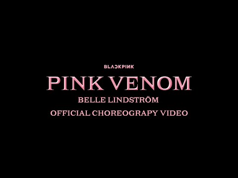 BLACKPINK - PINK VENOM | OFFICIAL DANCE VIDEO (Choreography by Belle Lindström)