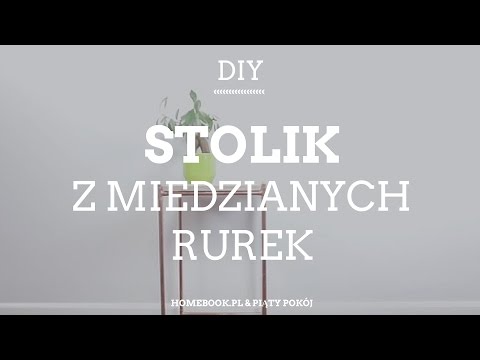 DIY: Robimy stolik z miedzianych rurek