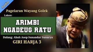 Download lagu Wayang golek Dalang Asep Sunandar Sunarya, Lakon: ARIMBI NGADEUG RATU (full) mp3