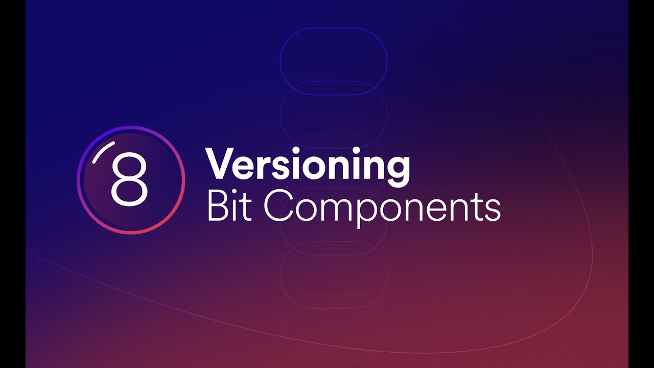 8- Versioning Components