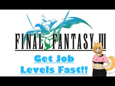 Fastest Way to Level Up Your Jobs in Final Fantasy III Pixel Remaster!