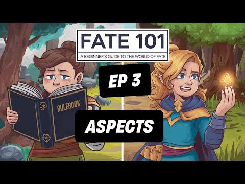 FATE RPG 101: Part 3 | Aspects