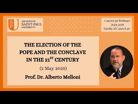 Prof. Alberto Melloni - The Election of the Pope and the Conclave in the 21st Century - 2 May 2025