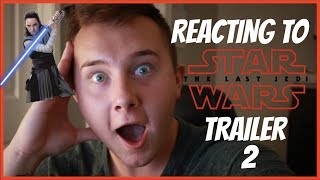 Reacting to Star Wars: THE LAST JEDI Trailer 2!