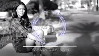 Padé &amp; Murat Salman - Time Flies