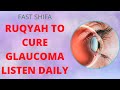 Ruqyah To Relief Glaucoma Listen Daily SHIFA